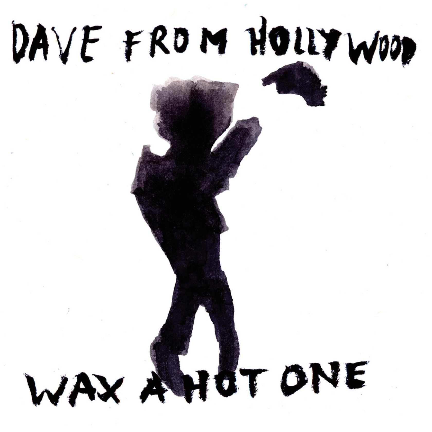 Dave From Hollywood – Wax A Hot One (Cover)