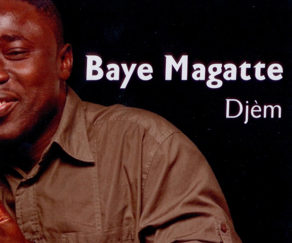 Baye Magatte – Djèm