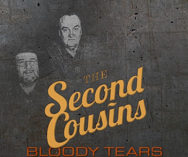  Second Cousins – Bloody Tears