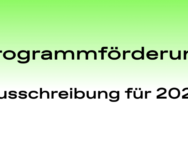 Programmförderung 2026 - Bewerben bis 30. Juni 2025