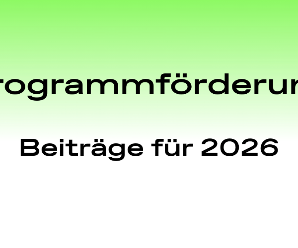Programmförderung - 15 Förderbeiträge für 2026 gesprochen