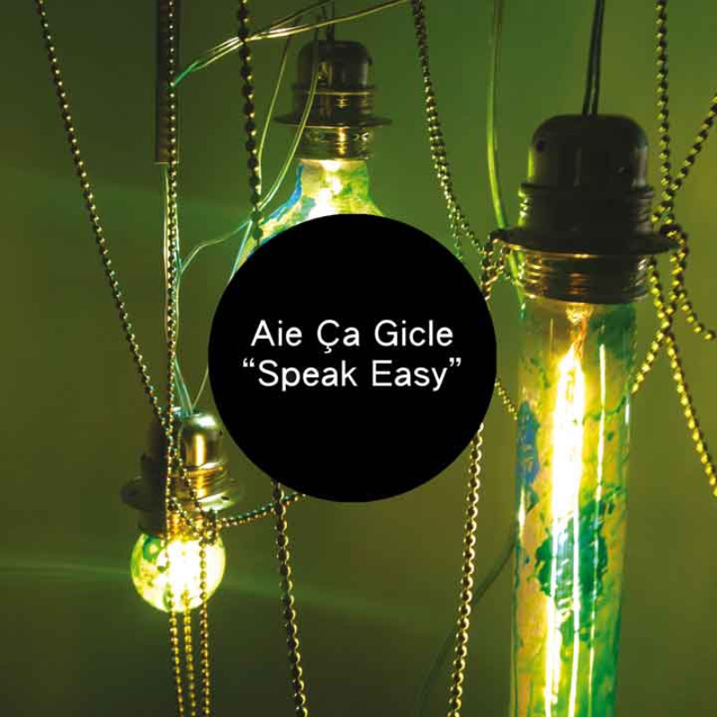 Aie Ça Gicle – Speak Easy (Cover)