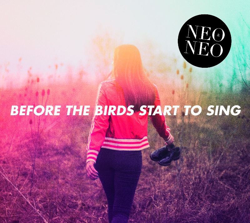 Neo & Neo – Before The Birds Start To Sing (Cover)