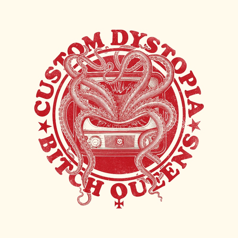 Bitch Queens – Custom Dystopia (Cover; Artwork Noé Herrmann)