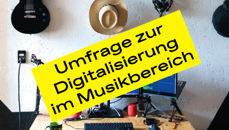 Umfrage Digitalisierung im Musikbereich